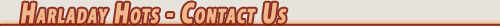 Harladay Hots in Rochester NY - Contact Us Harladay Hots in Rochester NY - Contact Us